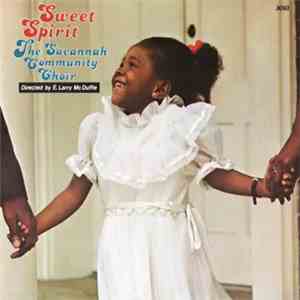 The Savannah Community Choir Directed By E. Larry McDuffie - Sweet Spirit mp3 album