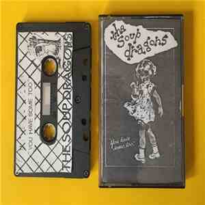The Soup Dragons - You Have Some Too. mp3 album