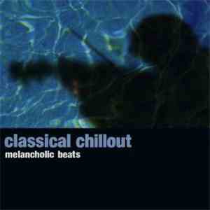 Tim Saul - Classical Chillout (Melancholic Beats) mp3 album