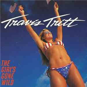 Travis Tritt - The Girl's Gone Wild mp3 album