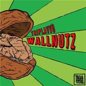 Triplavvù - Wallnutz mp3 album