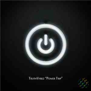 TruthVybez - Power Trip mp3 album