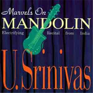 U. Srinivas - Marvels On Mandolin mp3 album