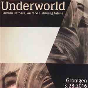Underworld - Gronigen 3.28.2016 mp3 album