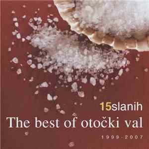 Various - 15 Slanih - The Best Of Otočki Val 1999 - 2007 mp3 album