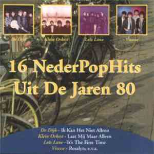 Various - 16 Nederpophits Uit De Jaren 80 mp3 album