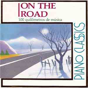 Various - On The Road - Piano Classics mp3 album