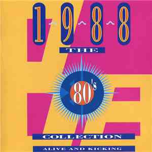 Various - The 80's Collection 1988 Alive And Kicking mp3 album