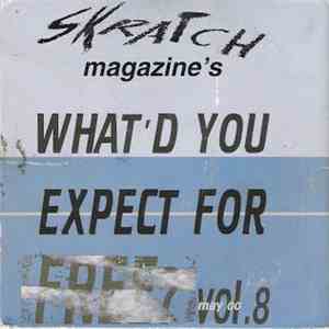Various - What'd You Expect For Free? Vol. 8 mp3 album