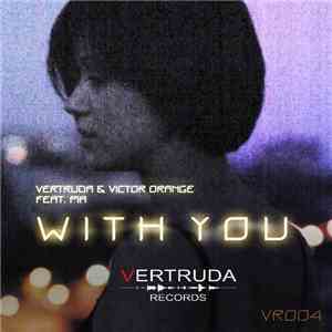 Vertruda & Victor Orange Feat. Pia - With You mp3 album
