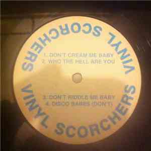 Vinyl Scorchers - Don't Cream Me Baby mp3 album