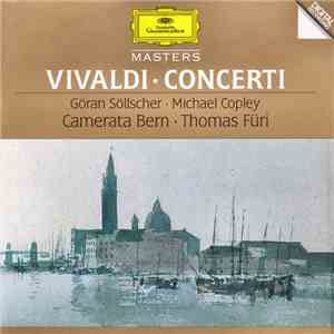 Vivaldi - Göran Söllscher • Michael Copley • Camerata Bern • Thomas Füri - Vivaldi • Concerti mp3 album