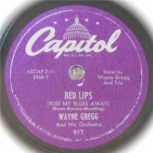 Wayne Gregg And His Orchestra - Red Lips (Kiss My Blues Away) / Ten Times mp3 album