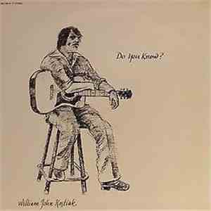 William John Kostiak - Do You Know? mp3 album