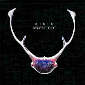 XISIX - Secret Riot mp3 album