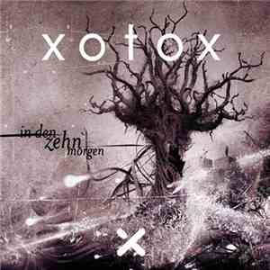 Xotox - In Den Zehn Morgen mp3 album
