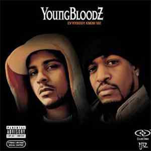 YoungBloodZ - Ev'rybody Know Me mp3 album