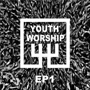 Youth Worship  - EP1 mp3 album