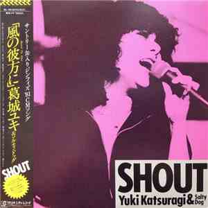 Yuki Katsuragi & Salty Dog = 葛城ユキ & ソルティ・ドッグ - Shout mp3 album
