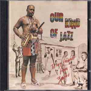 Zacks Nkosi - Our Kind Of Jazz mp3 album