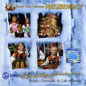 Zespół Tańca Ludowego Pruszkowiacy - W Dzień Bożego Narodzenia - Kolędy I Pastorałki mp3 album