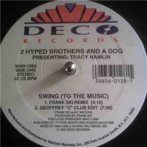 2 Hyped Brothers And A Dog Presenting Tracy Hamlin - Swing (To The Music) mp3 album