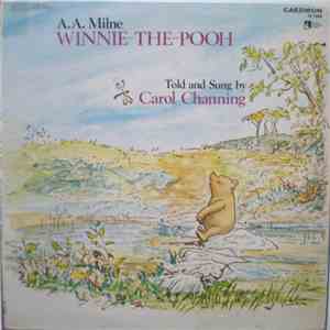 A. A. Milne - Winnie-The-Pooh Told And Sung By Carol Channing mp3 album