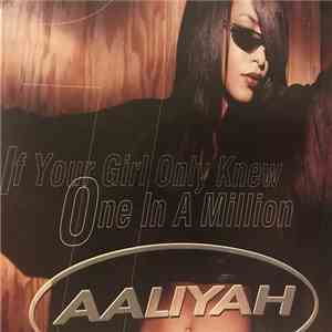 Aaliyah - If Your Girl Only Knew / One In A Million mp3 album