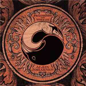 Alain Johannes - Fragments And Wholes Vol. 1 mp3 album