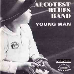 Alcotest Blues Band - Young Man mp3 album