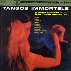 Alfredo Corenzo Et Son Club Tango Orchestre - Tangos Immortels mp3 album