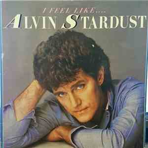 Alvin Stardust - I Feel Like... Alvin Stardust mp3 album