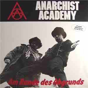 Anarchist Academy - Am Rande Des Abgrunds mp3 album