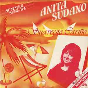 Anita Sudano - Suavecito Cariño (Summer Song '84) mp3 album
