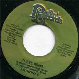 Anthony B - These Arms mp3 album