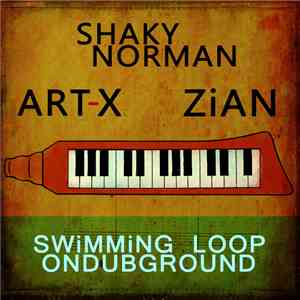 Art-X Feat. Shaky Norman, Zian, Ondubground - Swimming Loop mp3 album