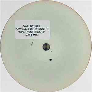 Axwell & Dirty South - Open Your Heart (Daft Mix) mp3 album
