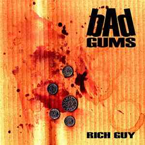 Bad Gums - Rich Guy mp3 album