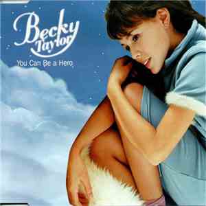 Becky Taylor  - You Can Be A Hero mp3 album