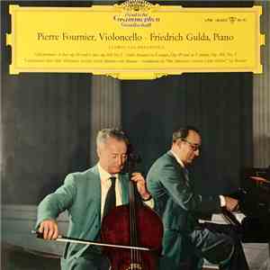 Beethoven, Pierre Fournier, Friedrich Gulda - Cellosonaten A-Dur Op. 69 Und C-Dur Op. 102 Nr. 1 • Variationen Über "Bei Männern, Welche Liebe Fühlen" Von Mozart mp3 album