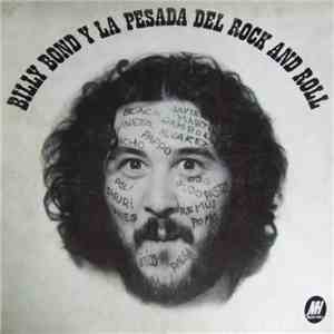 Billy Bond Y La Pesada Del Rock And Roll - Billy Bond Y La Pesada Del Rock And Roll mp3 album