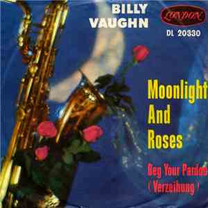 Billy Vaughn And His Orchestra - Moonlight And Roses / Beg Your Pardon mp3 album