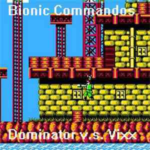Bionic Commandos - Dominator v.s. Vixx mp3 album