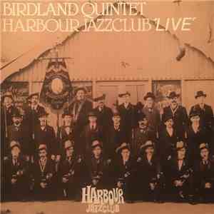 Birdland Quintet - Harbour Jazzclub 'Live' mp3 album