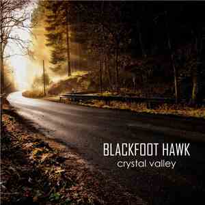Blackfoot Hawk - Crystal Valley mp3 album