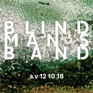 Blind Man's Band - A V 12 10 18 mp3 album
