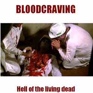 Bloodcraving - Hell Of The Living Dead mp3 album