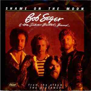 Bob Seger & The Silver Bullet Band - Shame On The Moon mp3 album