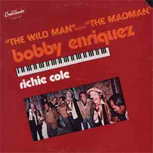Bobby Enriquez, Richie Cole - The Wildman" Meets "The Madman" mp3 album