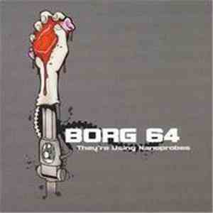 Borg 64 - They're Using Nanoprobes mp3 album